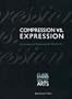 Compression vs. Expression: Containing and Explaining the World's Art (Clark Studies in the Visual Arts)