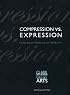 Compression vs. Expression: Containing and Explaining the World's Art (Clark Studies in the Visual Arts)