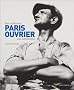 Paris ouvrier : Des sublimes aux camarades