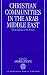 Book Christian Communities in the Arab Middle East: The Challenge of the Future