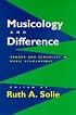 Musicology and Difference: Gender and Sexuality in Music Scholarship