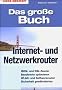 Das gro�e Buch Internet- und Netzwerk-Router