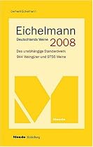 Eichelmann Deutschlands Weine 2008. Das unabh&auml;ngige Standardwerk. 954 Weing&uuml;ter und 9675 Weine