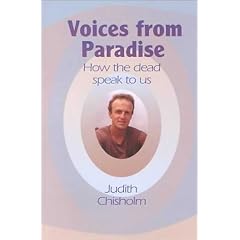 Voices from Paradise: How the Dead Speak to Us