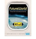 FutureWorld : where science fiction becomes science
