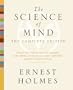 The Science of Mind: The Complete Edition