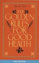 Ten Golden Rules for Good Health (Nature's best)