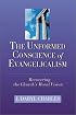 The Unformed Conscience of Evangelicalism: Recovering the Church's Moral Vision