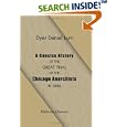 A Concise History of the Great Trial of the Chicago Anarchists in 1886: Condensed from the Official Record by Dyer Daniel Lum