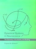 Dynamical Systems in Neuroscience: The Geometry of Excitability and Bursting (Computational Neuroscience)
