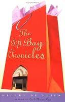 The Gift Bag Chronicles: A Novel