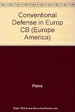 The Conventional defense of Europe : new technologies and new strategies