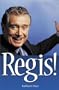 Regis!: The Unauthorized Biography