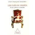 Les cl�s du destin : Ecole, amour, carri�re