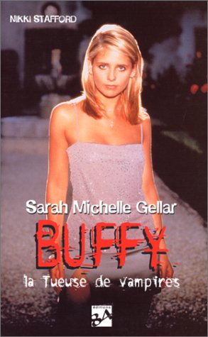 Sarah Michelle Gellar : buffy la tueuse de vampires