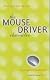 The MouseDriver Chronicles: The True-Life Adventures of Two First-Time Entrepreneurs