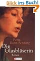 Die Glasbl�serin: Roman (Die Glasbl�ser-Saga)