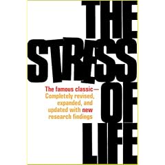 'The Stress of Life' - Hans Selye, Amazon.com