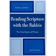 Reading Scripture with the Rabbis: The Five Books of Moses (Studies in Judaism) by Jacob Neusner