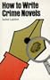How to Write Crime Novels Pb