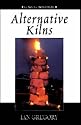 Alternative Kilns (Ceramics Handbooks)