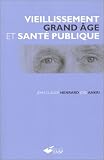 Vieillissement et sant� publique : Grand �ge
