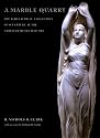A Marble Quarry: James H.Richau Collection of Sculpture in the Chrysler Museum of Art