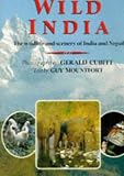 Wild India : the wildlife and scenery of India and Nepal