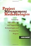 Project Management Methodologies: Selecting, Implementing, and Supporting Methodologies and Processes for Projects (Youth communicates)