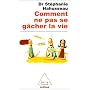 Comment ne pas se g�cher la vie