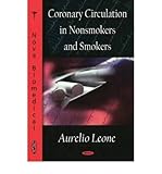 Coronary Circulation in Nonsmokers and Smokers by Leone, Aurelio ( AUTHOR ) Oct-01-2008 Hardback