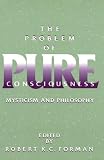 The Problem of Pure Consciousness: Mysticism and Philosophy