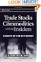 Trade Stocks and Commodities with the Insiders: Secrets of the COT Report (Wiley Trading)