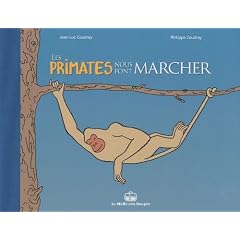 Les primates nous font marcher