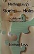 Nathan Levy's Stories with Holes Volume 2 Revised & Updated by Nathan Levy