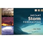 Instant Storm Forecasting by Alan Watts
