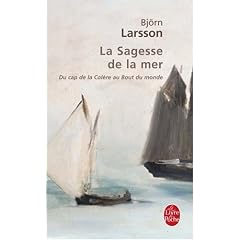 La Sagesse de la mer : Du cap de la Col�re au Bout du monde