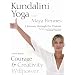Kundalini Yoga with Maya Fiennes - A Journey through the Chakras. Courage and Creativity Willpower [DVD]
