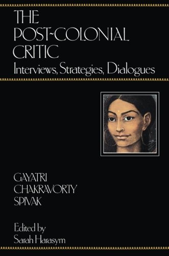the post colonial critic interviews strategies dialogues