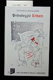 Pestalozzis Erben - 3 - Auflage. - Friedrich. Mahlmann