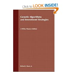 Genetic Algorithms and Investment Strategies: Alternative Approach to Neural Networks and Chaos Theory (Wiley Finance)