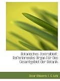 Botanisches Zentralblatt; Referierendes Organ F�r Das Gesamtgebiet der Botanik - Oscar Uhlworm