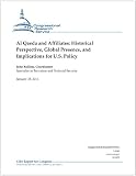 Al Qaeda and Affiliates: Historical Perspective, Global Presence, and Implications for U.S. Policy - CRS Report