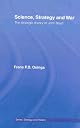 Science, Strategy and War: The Strategic Theory of John Boyd (Strategy and History Series)