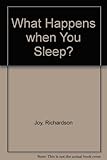 What happens when you sleep?