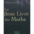 Le Beau Livre des Maths - De Pythagore � la 57e dimension