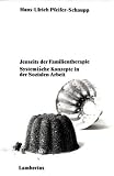 Produkt-Bild: Jenseits der Familientherapie: Systemische Konzepte der Sozialen Arbeit
