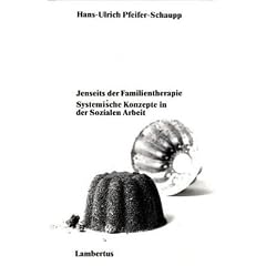 Jenseits der Familientherapie: Systemische Konzepte der Sozialen Arbeit