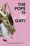 The Pope is Not Gay!
