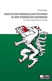 Produkt-Bild: Analyse der finanziellen Situation in den steirischen Gemeinden: Eine wirtschaftshistorische Studie